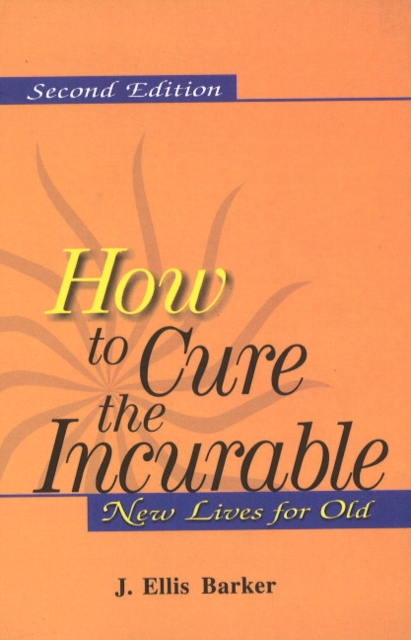How to Cure the Incurable : New Lives for Old, Paperback / softback Book