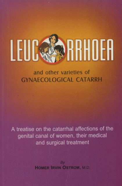 Leucorrhoea : & Other Varieties of Gynaecological Catarrh, Paperback / softback Book