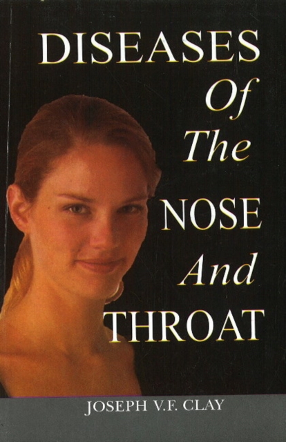 Diseases of the Nose & Throat, Paperback / softback Book