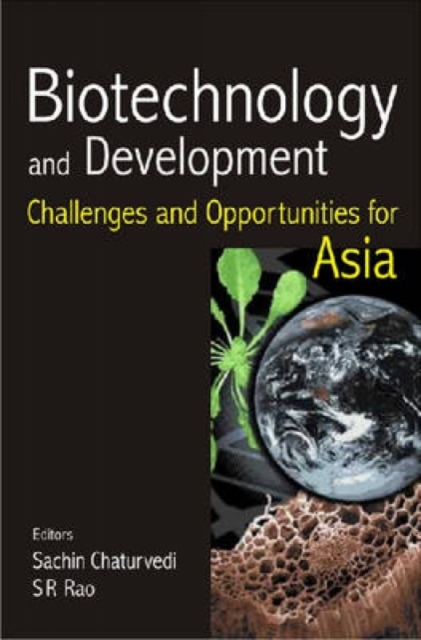 Biotechnology and Developement : Challenges and Oportunities for Asia, Paperback / softback Book