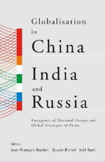 Globalisation in China, India and Russia : Emergence of National Groups and Global Strategies of Firms, Hardback Book