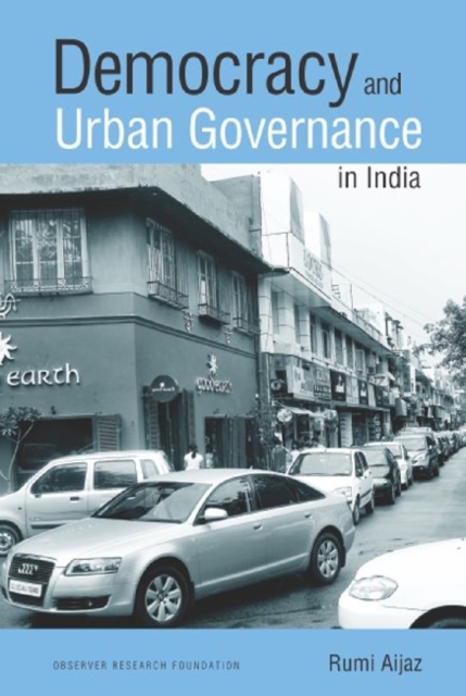 Democracy and Urban Governance in India, Hardback Book
