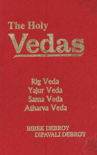 The Holy Vedas : Rig Veda,Yajur Veda Sama Veda and Atharva Veda, Hardback Book