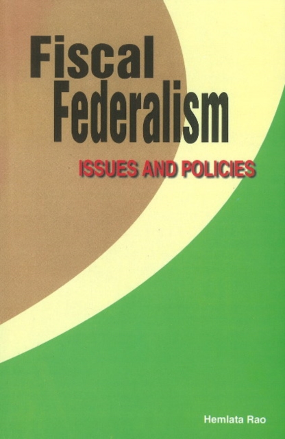 Fiscal Federalism : Issues & Policies, Hardback Book