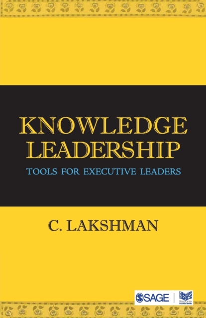 Knowledge Leadership : Tools for Executive Leaders, Paperback / softback Book