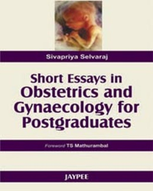 Short Essays in Obstetics and Gynaecology for Postgraduates, Paperback / softback Book