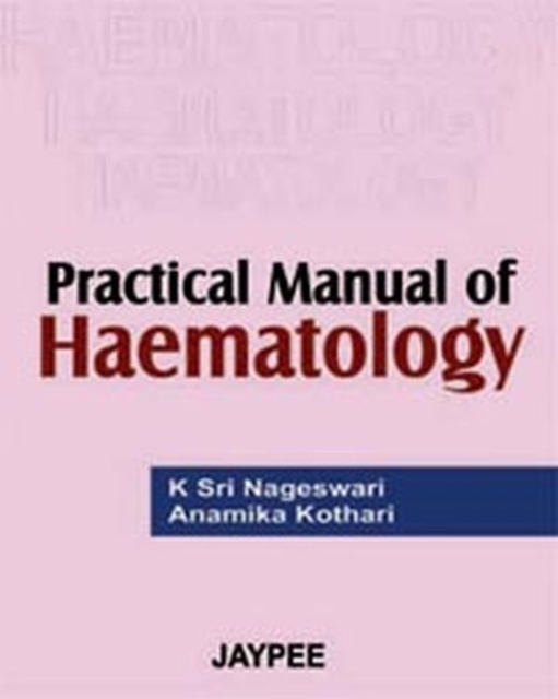 Practical Manual of Haematology, Paperback / softback Book