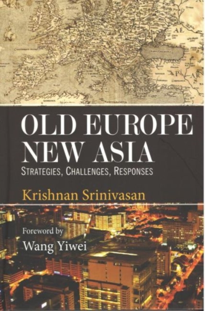 Old Europe New Asia : Strategies, Challenges, Responses, Hardback Book