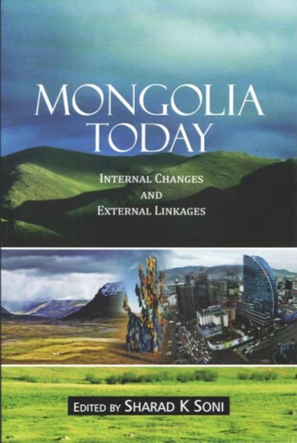 Mongolia Today : Internal Changes and External Linkages, Hardback Book