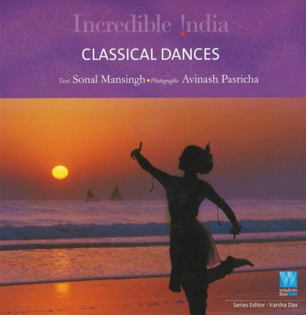 Incredible India -- Classical Dance, Hardback Book