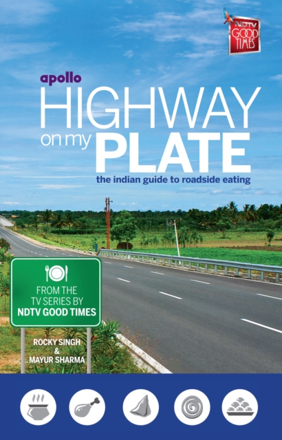 Highway on my Plate : The indian guide to roadside eating, EPUB eBook