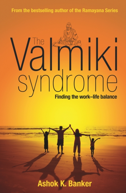 The Valmiki Syndrome : Finding the Work-Life Balance, EPUB eBook