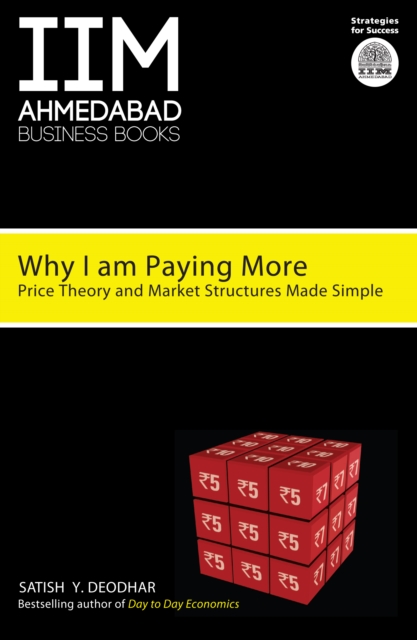 IIMA-Why I Am Paying More : Price Theory and Market Structure Made Simple, EPUB eBook