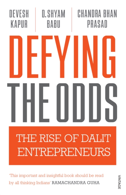 Defying the Odds : The Rise of Dalit Entrepreneurs, EPUB eBook