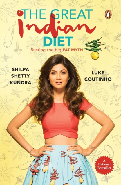 The Great Indian Diet : Busting the big FAT MYTH, Paperback / softback Book