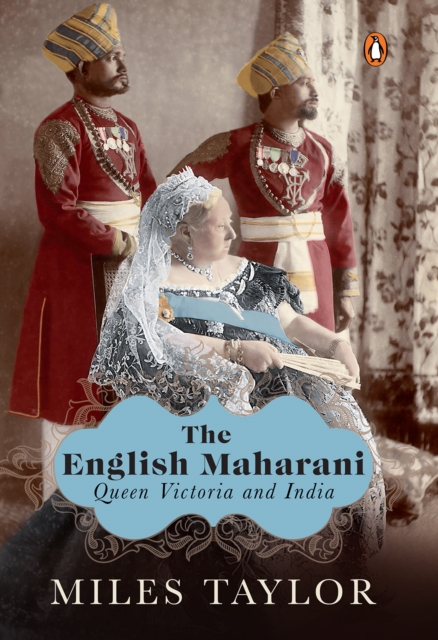 The English Maharani : Queen Victoria and India, EPUB eBook