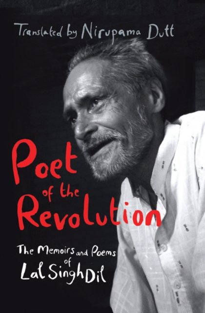 Poet of the Revolution : The Memoirs of Lal Singh Dil, EPUB eBook