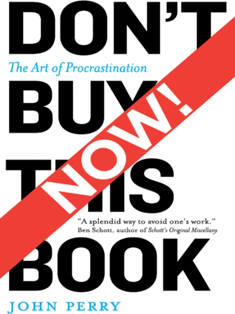 Don't Buy This Book Now! : The Art of Procrastination, EPUB eBook