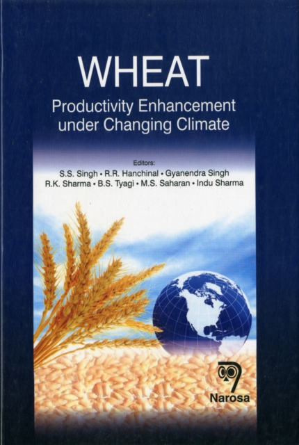 Wheat : Productivity Enhancement Under Changing Climate, Hardback Book