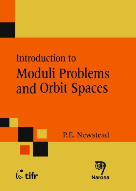 Introduction to Moduli Problems and Orbit Spaces, Hardback Book