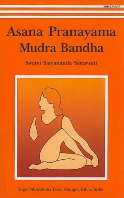 Asana, Pranayama, Mudra and Bandha, Paperback / softback Book