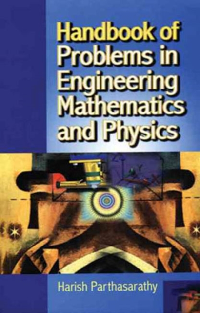 Handbook of Problems in Engineering Mathematics and Physics, Paperback / softback Book