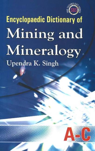 Encyclopaedic Dictionary of Mining & Mineralogy, 5-Volume Set, Hardback Book