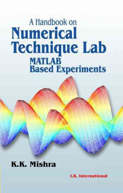 A Handbook on Numerical Technique Lab (MATLAB Based Experiments), Paperback / softback Book