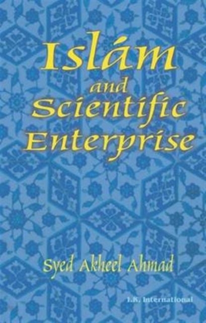 Islam and Scientific Enterprise, Paperback / softback Book