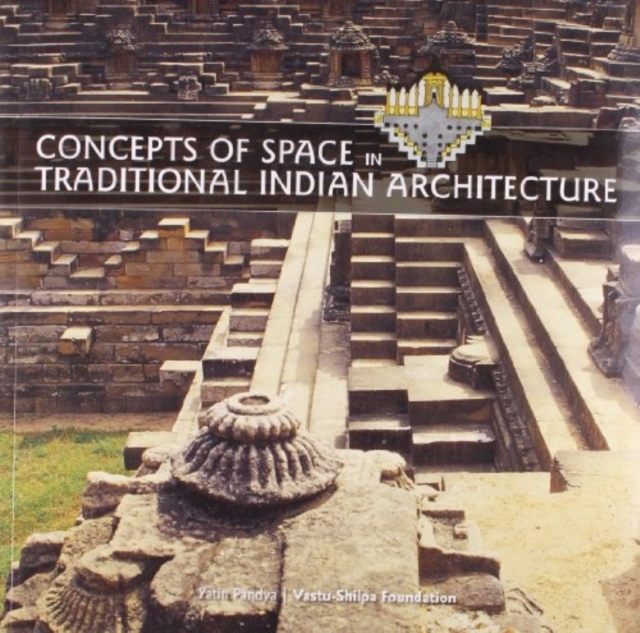 Concepts of Space in Traditional Indian Architecture, Paperback / softback Book