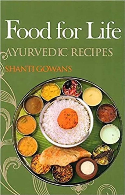 Food for Life : Ayurvedic Recipes, Paperback / softback Book