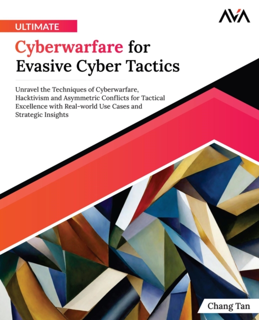 Ultimate Cyberwarfare for Evasive Cyber Tactics, EPUB eBook