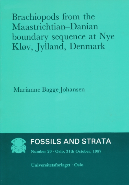 Brachiopods from the Maastrichtian : Danian Boundary Sequence at Nye Klov, Jylland, Denmark, Paperback / softback Book