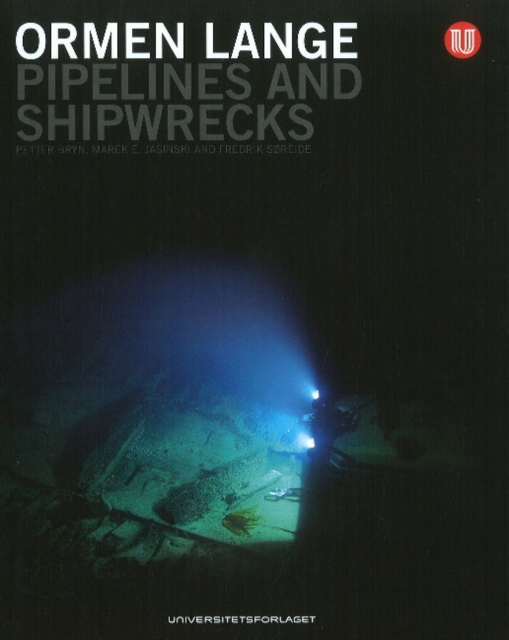 Ormen Lange : Pipelines & Shipwrecks, Hardback Book