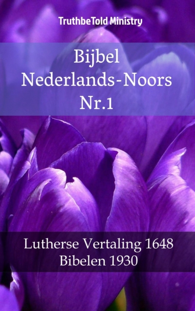 Bijbel Nederlands-Noors Nr.1 : Lutherse Vertaling 1648 - Bibelen 1930, EPUB eBook