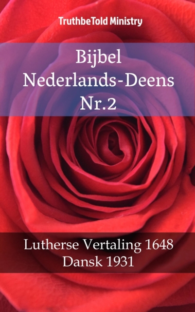 Bijbel Nederlands-Deens Nr.2 : Lutherse Vertaling 1648 - Dansk 1931, EPUB eBook