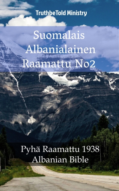 Suomalais Albanialainen Raamattu No2 : Pyha Raamattu 1938 - Albanian Bible, EPUB eBook