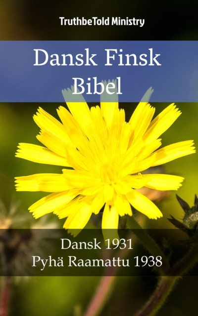 Dansk Finsk Bibel : Dansk 1931 - Pyha Raamattu 1938, EPUB eBook