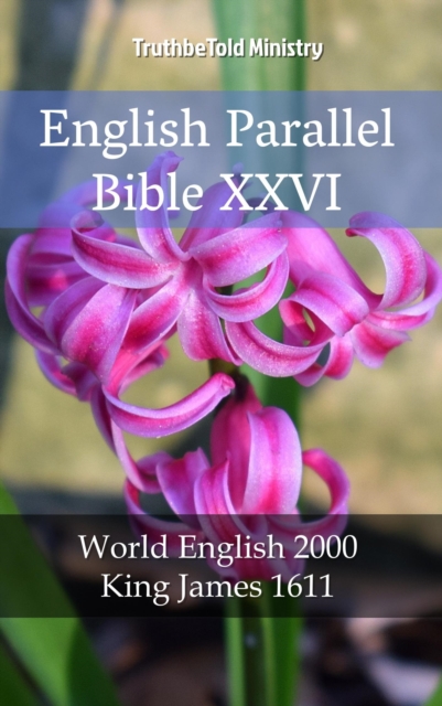 English Parallel Bible XXVI : World English 2000 - King James 1611, EPUB eBook