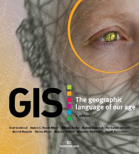 GIS : The Geographic Language of Our Age, Paperback / softback Book