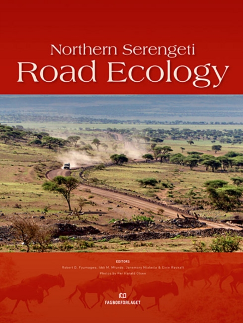 Northern Serengeti Road Ecology, Hardback Book