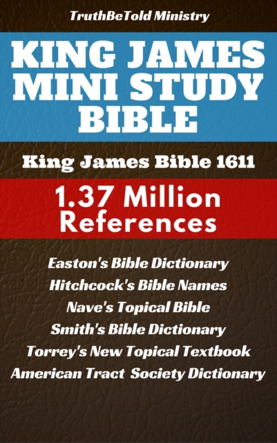 King James Mini Study Bible : King James Authorized Version 1611 - 1.3 Million References, EPUB eBook