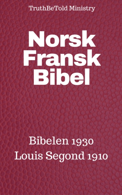 Norsk Fransk Bibel : Bibelen 1930 - Louis Segond 1910, EPUB eBook