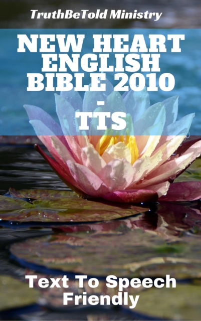 New Heart English Bible 2010 - TTS : Text To Speech Friendly, EPUB eBook