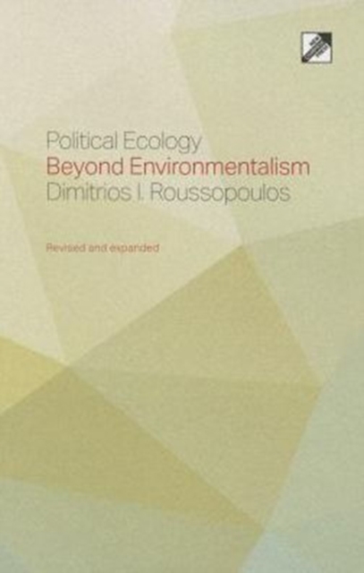 Political Ecology : Beyond Environmentalism, Paperback / softback Book