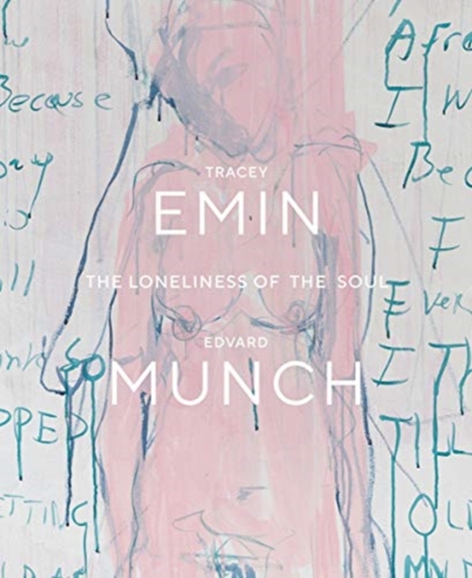 Tracey Emin / Edvard Munch. The Loneliness of the Soul, Hardback Book