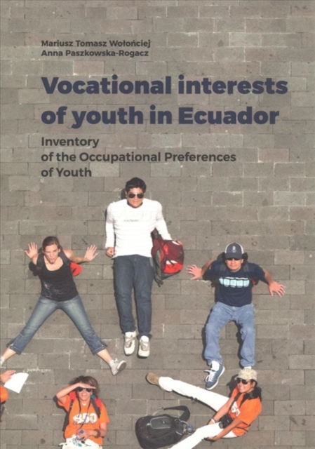 Vocational Interests of Youth in Ecuador - Inventory of the Occupational Preferences of Youth, Paperback / softback Book