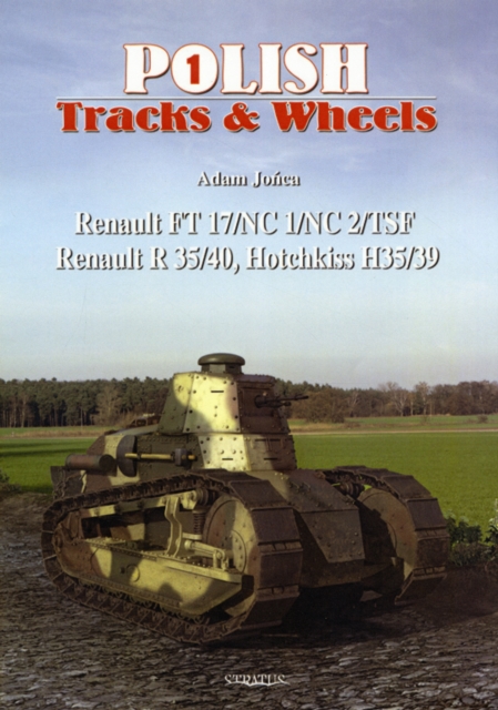Renault FT 17/NC/NC1/NC2/TSF Renault R35/40 - Hotchkiss H35/39, Paperback Book