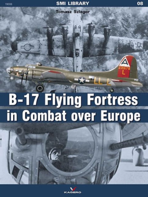 The B-17 Flying Fortress in Combat Over Europe, Paperback / softback Book