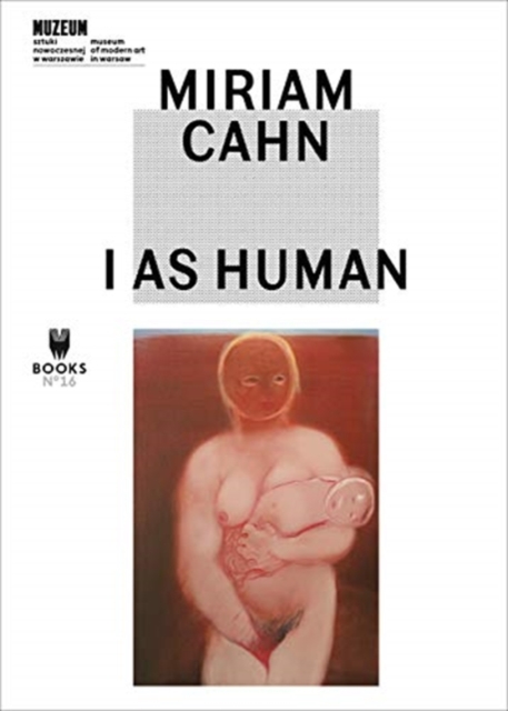 Miriam Cahn - I As Human, Paperback / softback Book